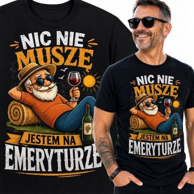 Koszulka męska na emeryturę „Nic nie muszę, jestem na emeryturze” - emeryt z winem