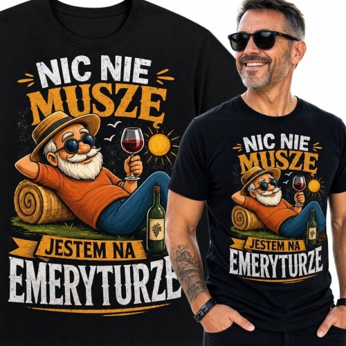 Koszulka męska na emeryturę „Nic nie muszę, jestem na emeryturze” - emeryt z winem