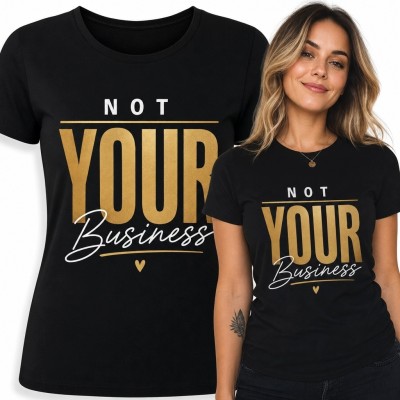 Koszulka damska z typograficznym napisem „Not Your Business” - czarna