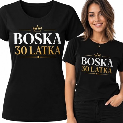 Koszulka damska na 30 urodziny „Boska 30latka” - złota korona