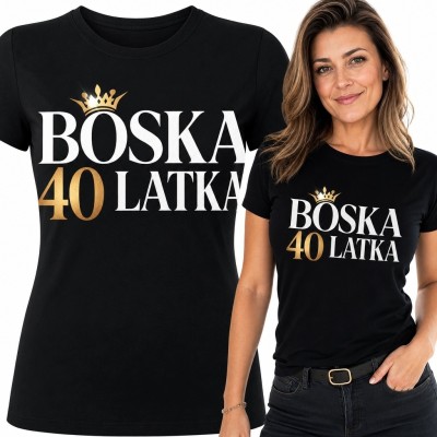 Koszulka damska na 40 urodziny - „Boska 40 latka” z koroną