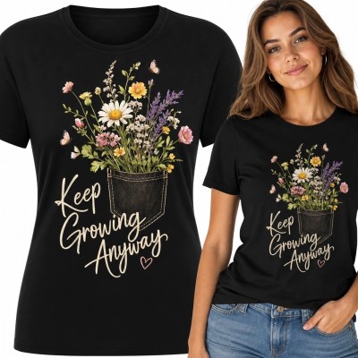 Koszulka damska z bukietem polnych kwiatów - „Keep Growing Anyway”