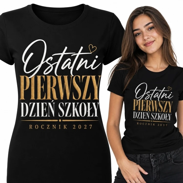 Koszulka damska „Ostatni Pierwszy Dzień Szkoły” - rocznik 2027