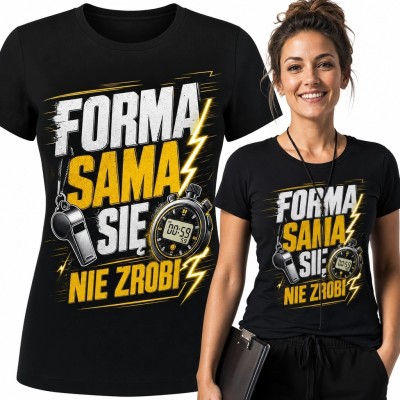 Koszulka damska fitness „Forma sama się nie zrobi” - stoper i gwizdek