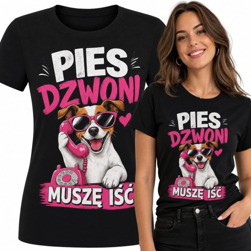 Koszulka damska z psem „Pies dzwoni - muszę iść”