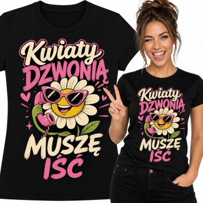 Koszulka damska z kwiatem „Kwiaty dzwonią, muszę iść” - zabawny nadruk retro