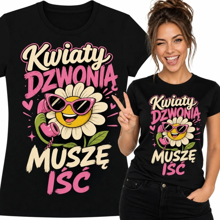 Koszulka damska z kwiatem „Kwiaty dzwonią, muszę iść” - zabawny nadruk retro
