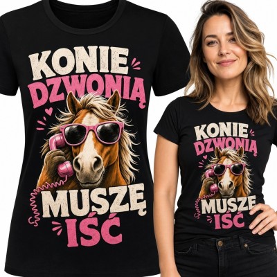 Koszulka damska z koniem „Konie dzwonią, muszę iść” - zabawny wzór jeździecki