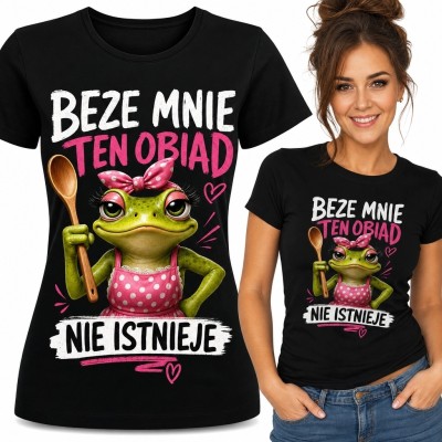 Koszulka damska z żabą kucharką - „Beze mnie ten obiad nie istnieje”
