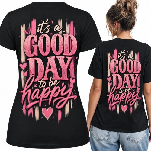 Koszulka damska „It's a good day to be happy” - duży nadruk na plecach