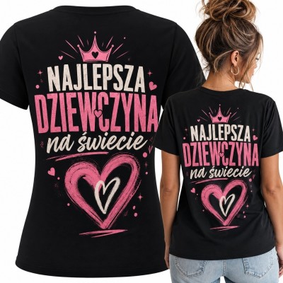 Koszulka damska z napisem „Najlepsza dziewczyna na świecie” - korona i serca