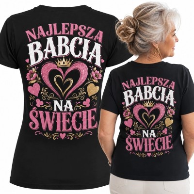 Koszulka damska dla babci „Najlepsza babcia na świecie” - serce, korona i kwiaty