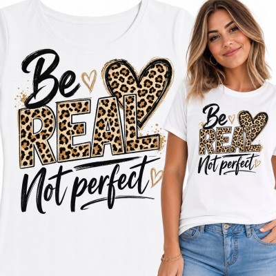 Koszulka damska z napisem „Be Real Not perfect” i panterkowym motywem