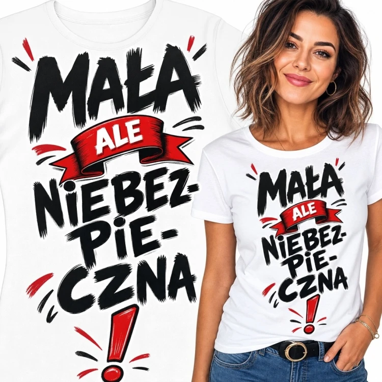 Koszulka damska z napisem „Mała ale niebezpieczna!”