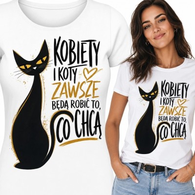 Koszulka damska z czarnym kotem - „Kobiety i koty zawsze będą robić to, co chcą”