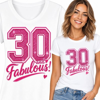 Koszulka damska na 30 urodziny - „30 and Fabulous!”