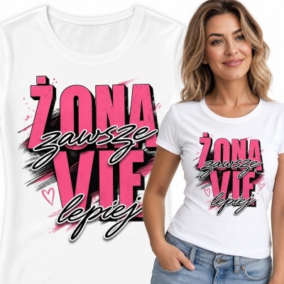 Koszulka damska dla żony „Żona zawsze wie lepiej” - humorystyczny napis