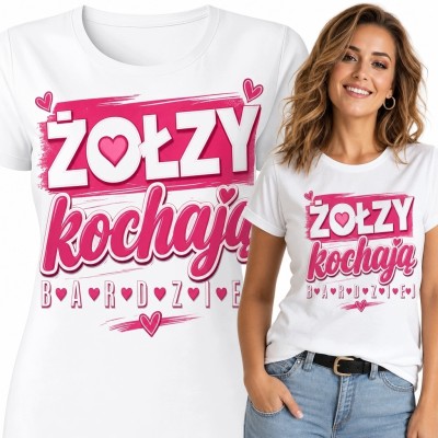 Koszulka damska z sercami „Żołzy kochają bardziej” - zadziorny nadruk