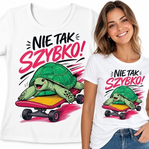 Koszulka damska z żółwiem na deskorolce „Nie tak szybko!” - humorystyczny nadruk