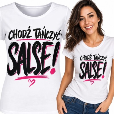 Koszulka damska dla miłośniczki salsy - „Chodź tańczyć salse!”