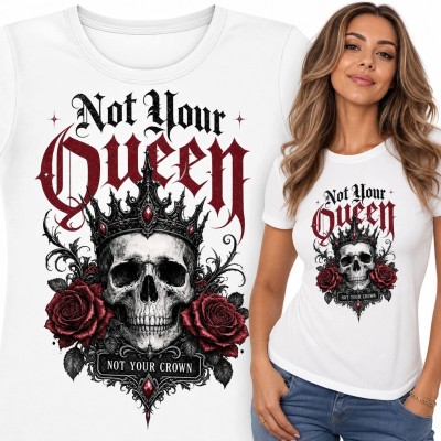 Koszulka damska z czaszką i różami „Not Your Queen” - gotycki nadruk