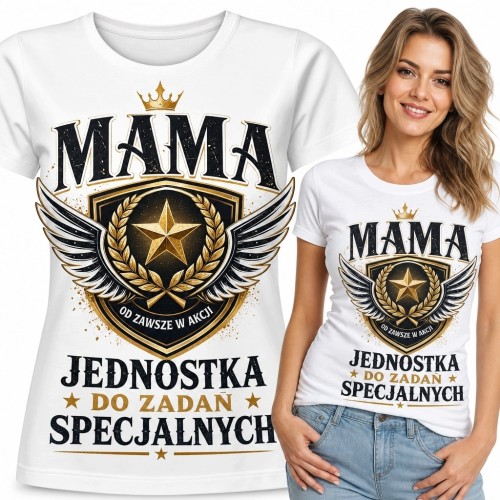 Koszulka damska dla mamy „Mama - jednostka do zadań specjalnych”