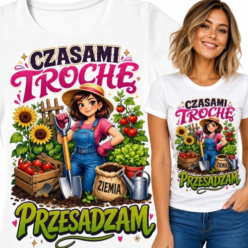 Koszulka damska dla ogrodniczki „Czasami trochę przesadzam” - kolorowy motyw ogrodniczy