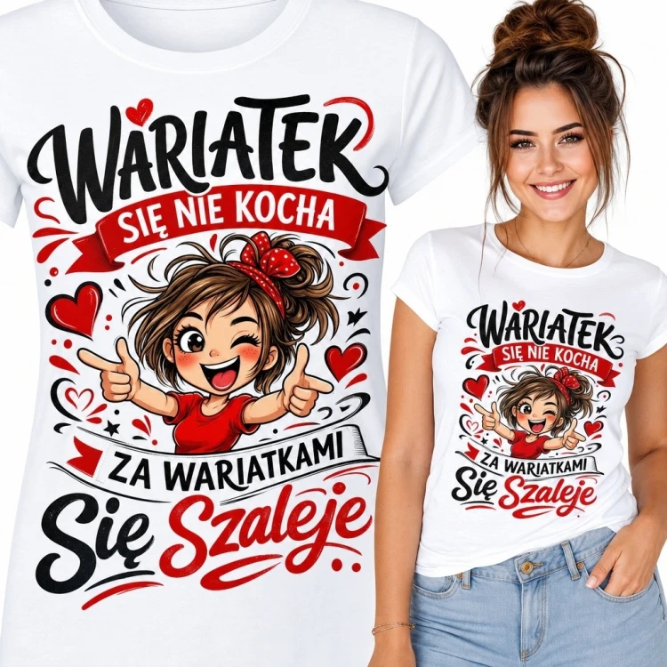 Koszulka damska z komiksową dziewczyną „Wariatek się nie kocha, za wariatkami się szaleje” - humorystyczny nadruk