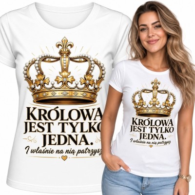 Koszulka damska ze złotą koroną „Królowa jest tylko jedna”