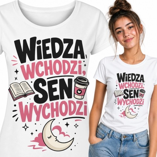 Koszulka damska dla studentki „Wiedza wchodzi, sen wychodzi” - nauka i kawa