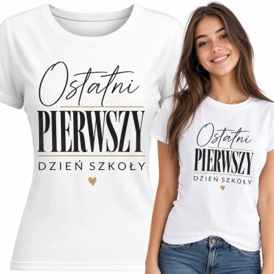 Koszulka damska „Ostatni pierwszy dzień szkoły” na rozpoczęcie ostatniego roku