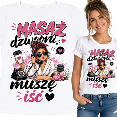 Koszulka damska dla masażystki „Masaż dzwoni, muszę iść” - humorystyczny motyw spa