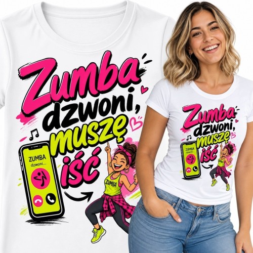 Koszulka damska dla miłośniczki zumby - „Zumba dzwoni, muszę iść”