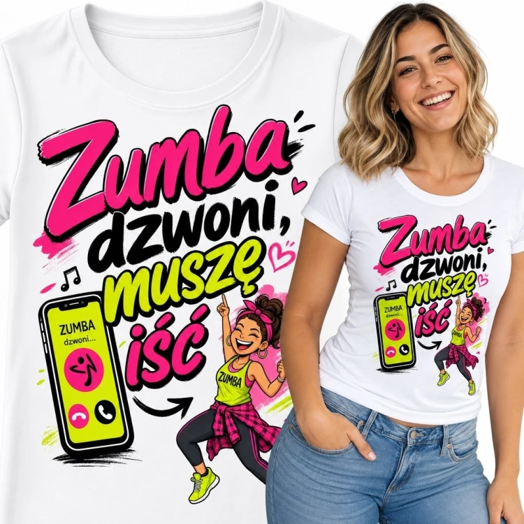 Koszulka damska dla miłośniczki zumby - „Zumba dzwoni, muszę iść”