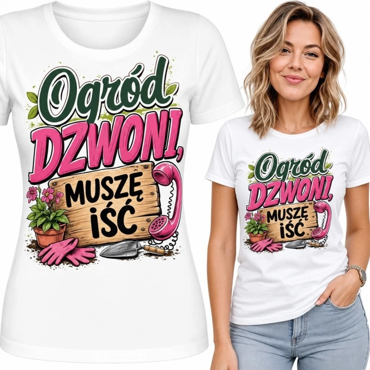 Koszulka damska dla ogrodniczki „Ogród dzwoni, muszę iść” - zabawny nadruk