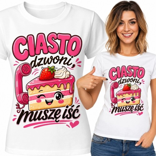 Koszulka damska z tortem „Ciasto dzwoni, muszę iść” - zabawny nadruk