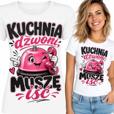 Koszulka damska dla miłośniczki gotowania „Kuchnia dzwoni, muszę iść” - humor kuchenny