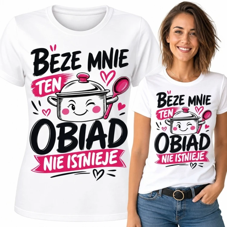 Koszulka damska z kulinarnym garnkiem i napisem „Beze mnie ten obiad nie istnieje”