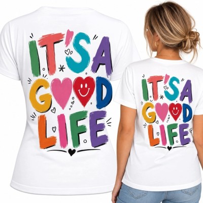 Koszulka damska z nadrukiem „It's a Good Life” - kolorowy wzór na plecach