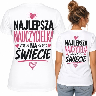 Koszulka damska dla nauczycielki - „Najlepsza nauczycielka na świecie”