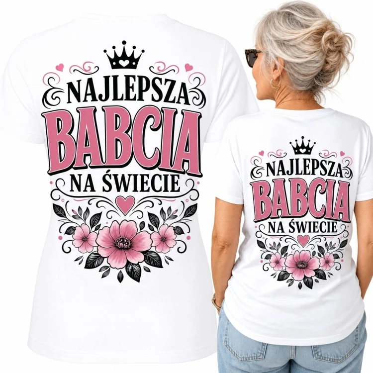 Koszulka damska dla babci „Najlepsza babcia na świecie” - kwiatowy nadruk na plecach