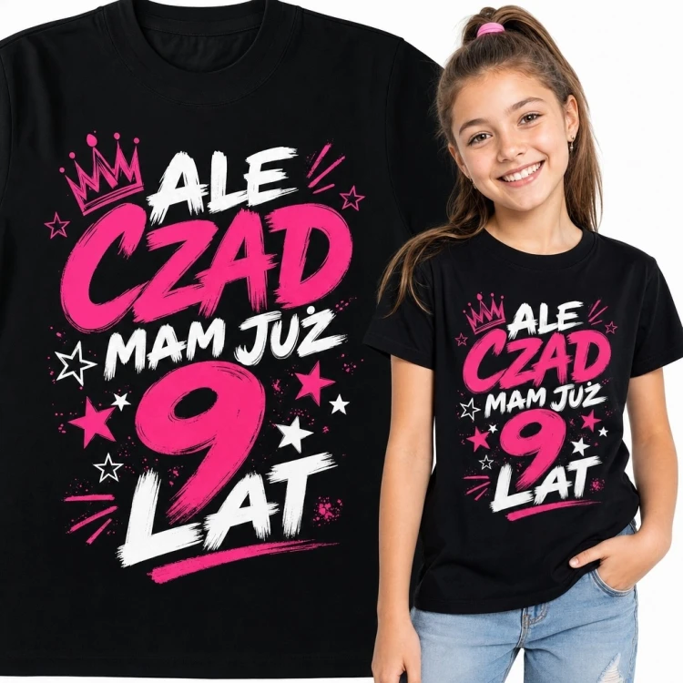 Koszulka dziewczęca na 9 urodziny - „Ale czad mam już 9 lat”
